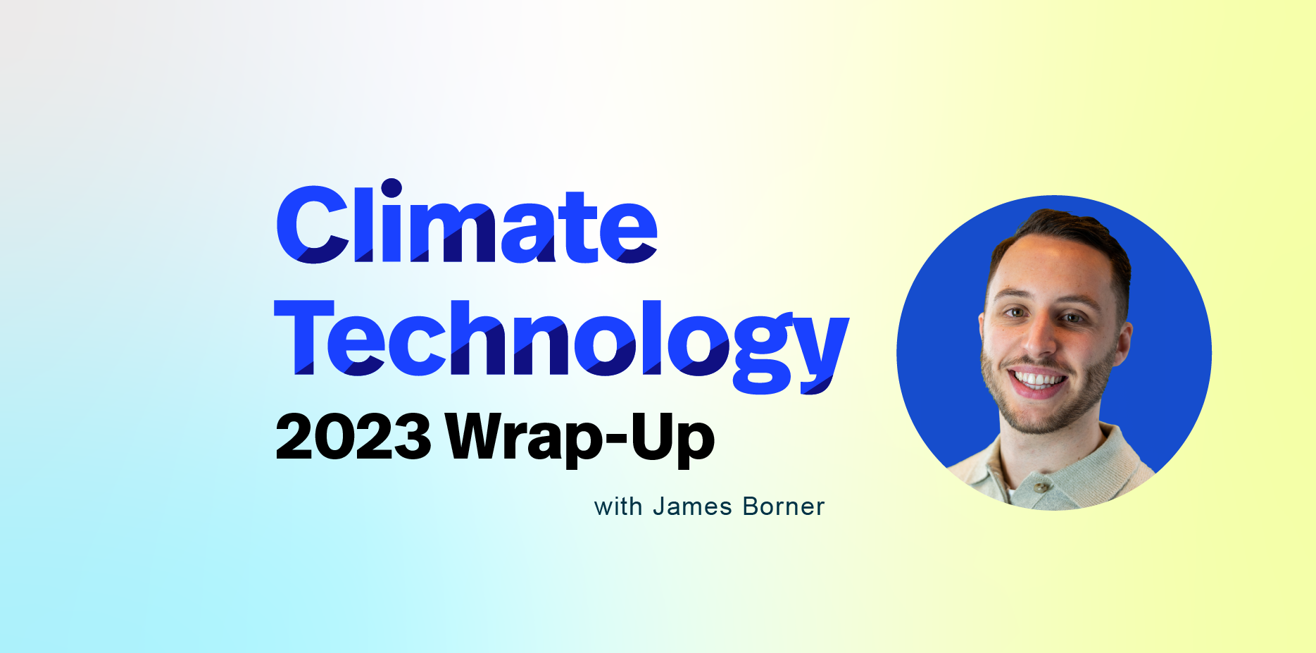 2023 Climate Technology Wrap-Up